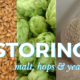storing malt hops and yeast